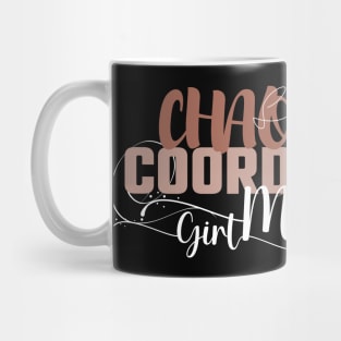 Funny Sassy Chaos Coordinator Design for Mom's with daughters Mug